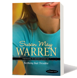 Nothing But Trouble by Susan May Warren
